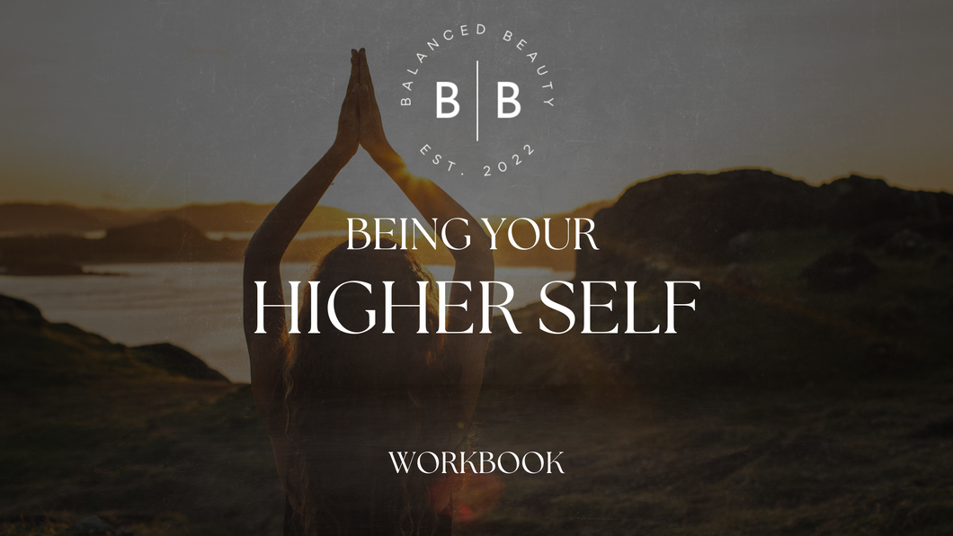 Being Your Higher Self Workbook