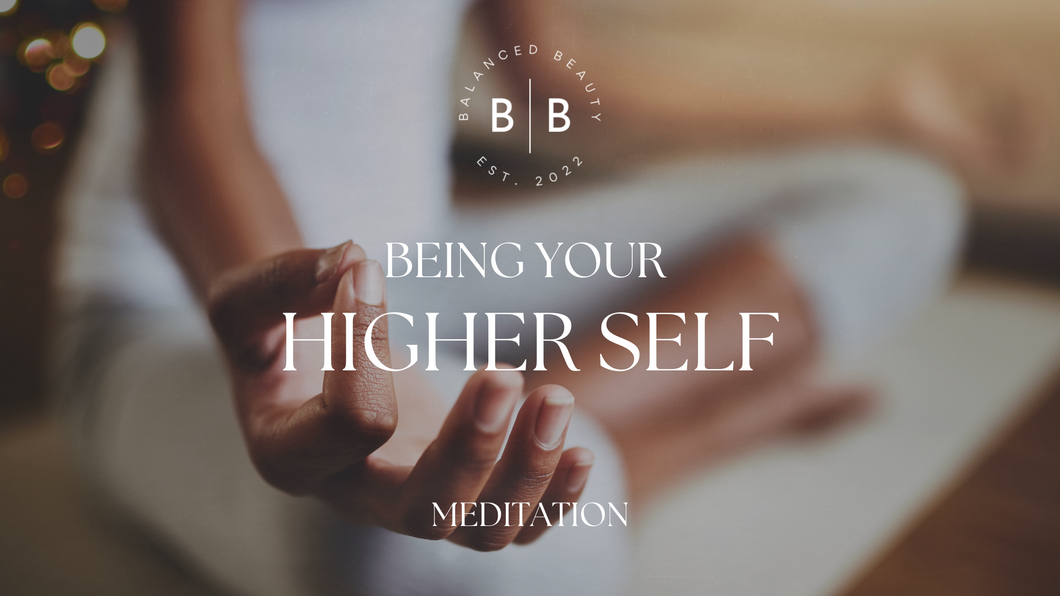 Being your Higher Self Meditation